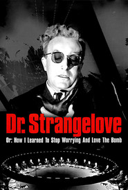 Dr. Strangelove or: How I Learned to Stop Worrying and Love the Bomb