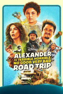 Alexander and the Terrible, Horrible, No Good, Very Bad Road Trip | الکساندر و سفر جاده‌ ای خیلی بد، وحشتناک، افتضاح و به‌ درد نخور