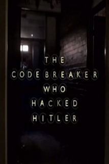 The Codebreaker Who Hacked Hitler